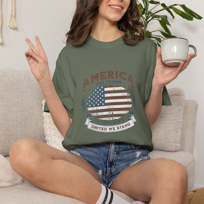 America United We Stand 1776 - 2026 Tee | American Pride Shirt | 4th of July Independence Day | Comfort Colors