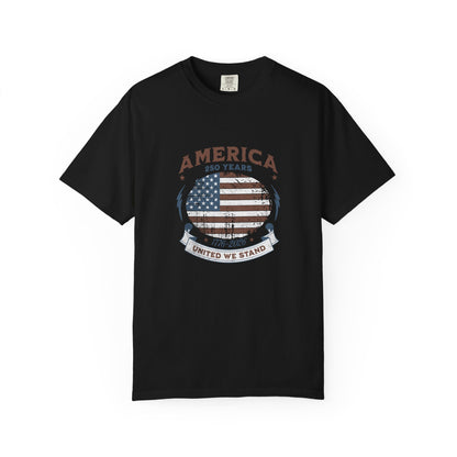 America United We Stand 1776 - 2026 Tee | American Pride Shirt | 4th of July Independence Day | Comfort Colors