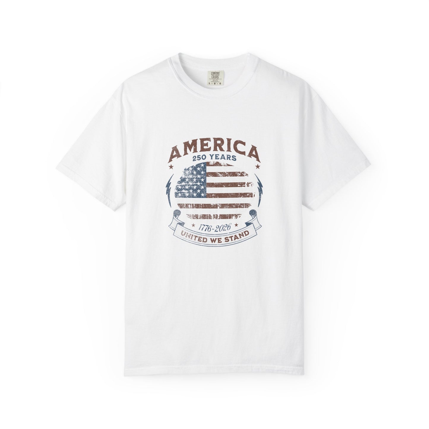 America United We Stand 1776 - 2026 Tee | American Pride Shirt | 4th of July Independence Day | Comfort Colors
